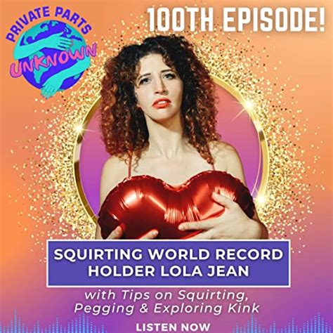 lesbian squirters videos|‎Girls on Porn: Squirting with Lola Jean on Apple Podcasts.